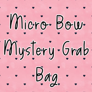 Micro Bow Mystery Grab Bag