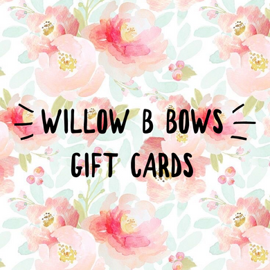 Willow B Bows Gift Card